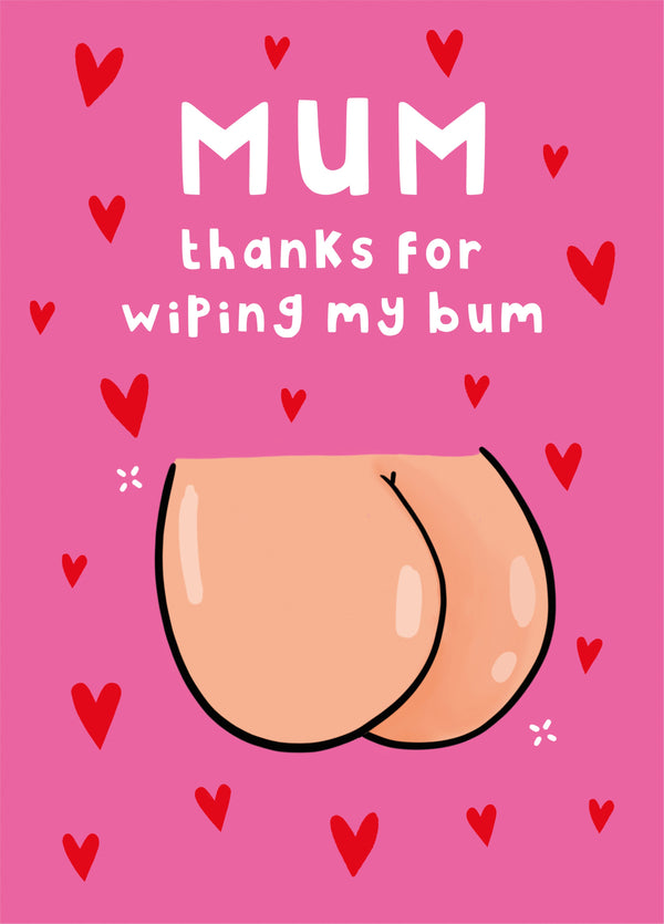 Wiping My Bum Mother's Day Card