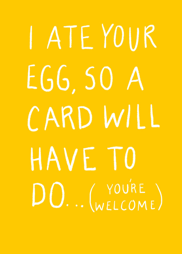 Ate Your Egg Easter Card