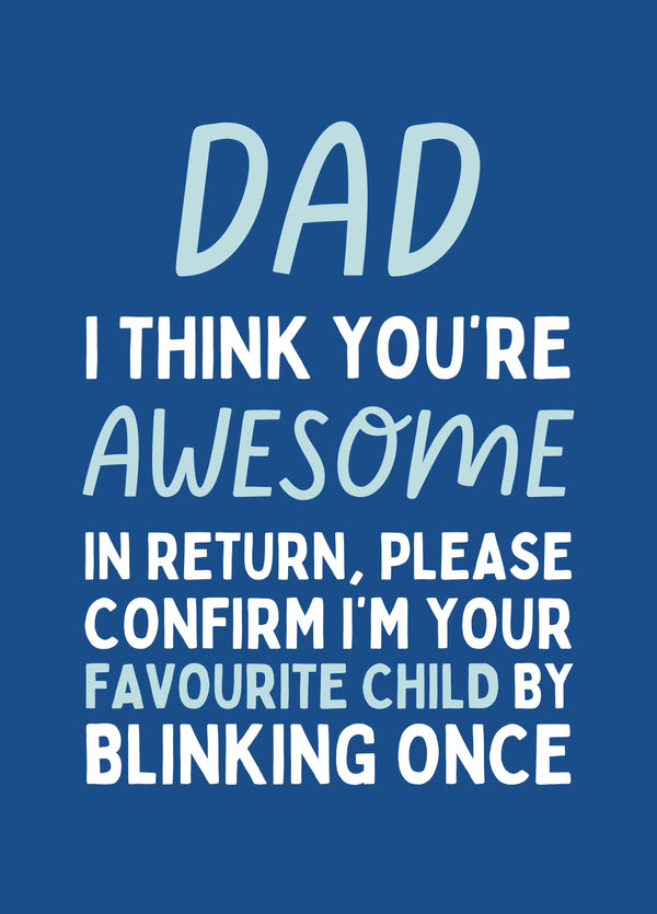 Dad I Think You're Awesome
