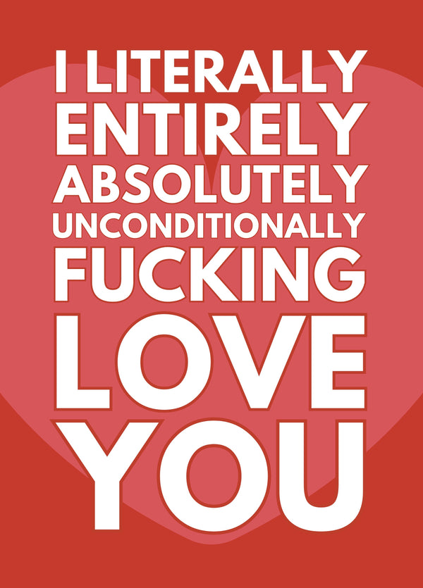 Funny Valentine's Day Card - I Literally Love You