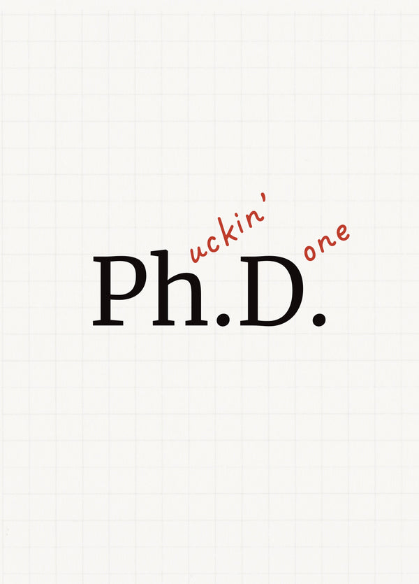 Funny PhD Graduation Card - Phuckin' Done
