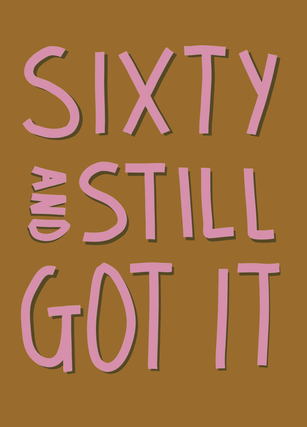 Sixty & Still Got It Birthday Card For Her