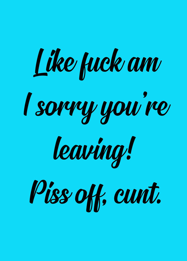 Piss Off Leaving Card