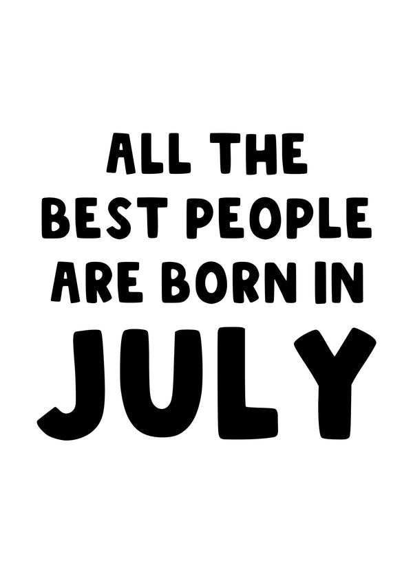 Best People Born In July Birthday Card