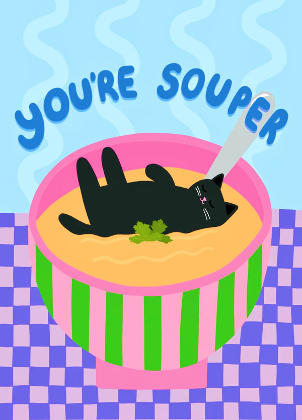 You’re Souper