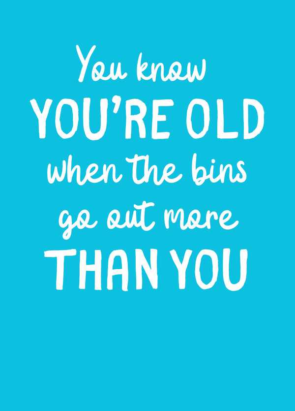 The Bins Go Out More Than You Card