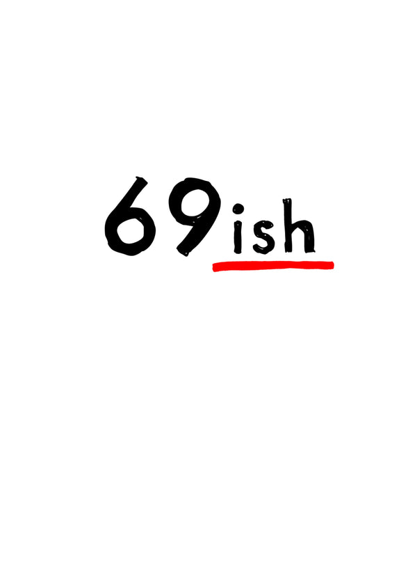 69ish Card
