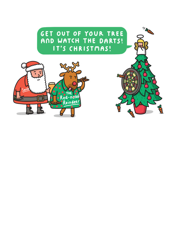 Get Out Of Your Tree And Watch The Darts! It's Christmas!