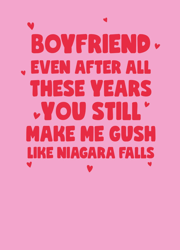 Boyfriend Make Me Gush Like Niagara Falls Card
