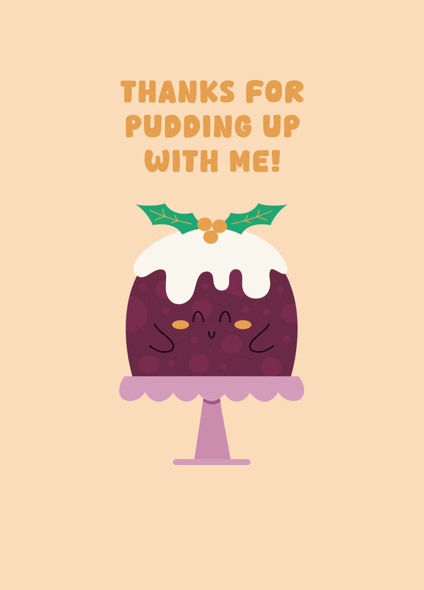 Pudding Up With Me Christmas Card