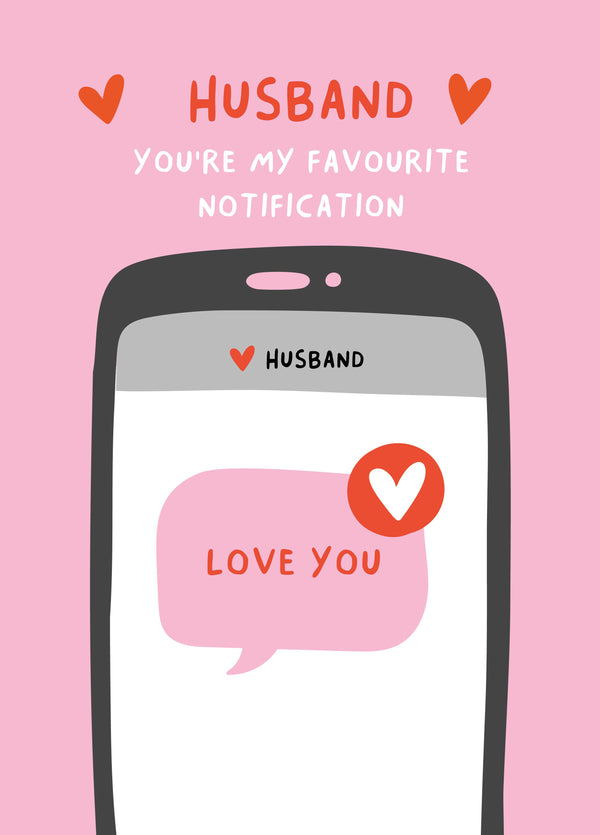 Husband Favourite Notification Valentine's Card