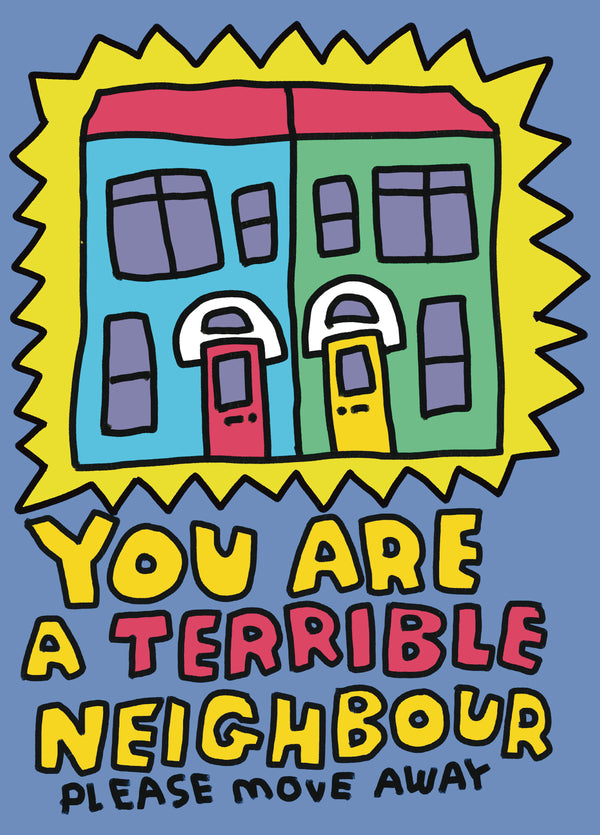 Zoe Bread Terrible Neighbour Card